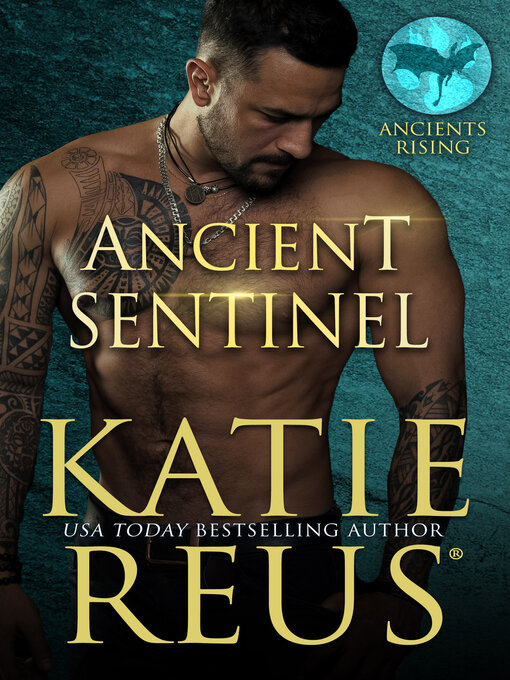 Title details for Ancient Sentinel by Katie Reus - Available